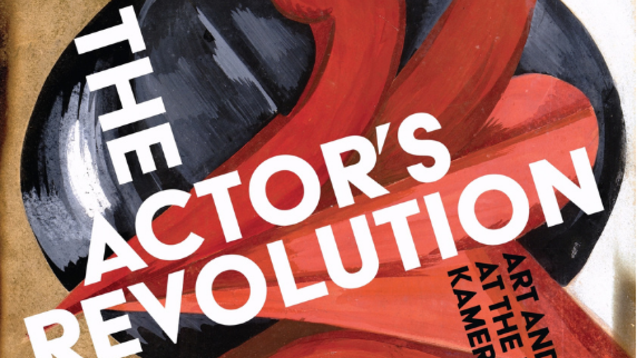 Book cover: Art Deco masked figure with sweeping red ribbons; title 'The Actor's Revolution'